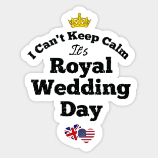 Funny I Can't Keep Calm Royal Wedding 2018 Memorabilia Gifts Sticker